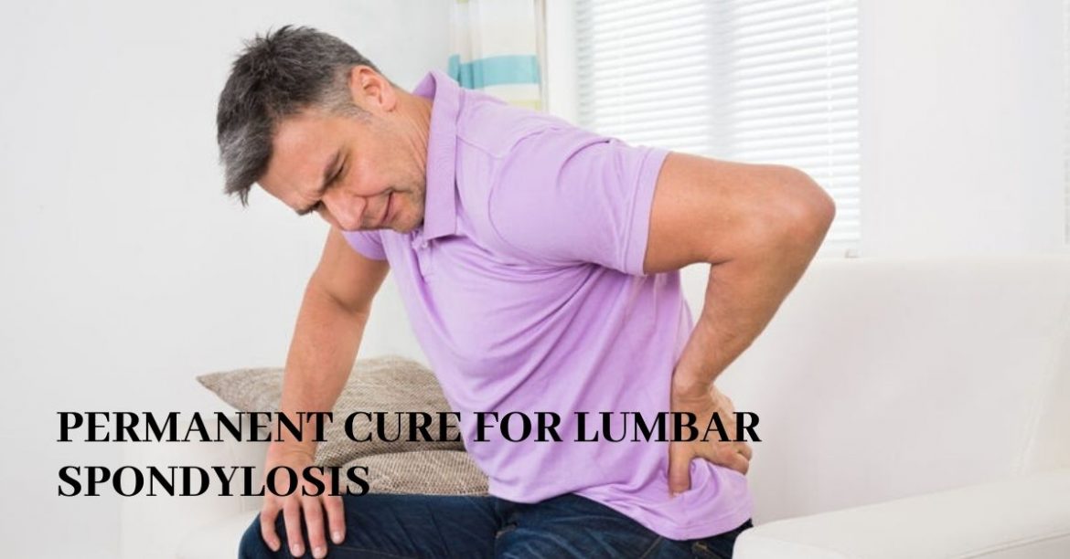 Permanent Cure for Lumbar Spondylosis